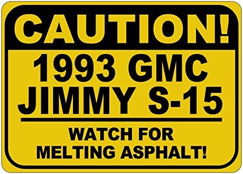 1993 93 GMC JIMMY S -15 זהירות שלט אספלט - 12X18 אינץ '