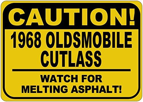 1968 68 Oldsmobile Cutlass זהירות נמס שלט אספלט - 12 x 18 אינץ '